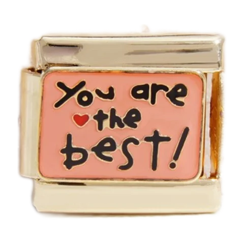You Are The Best! charm